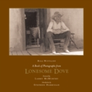 Image for A Book of Photographs from Lonesome Dove