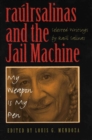 Image for Raâulrsalinas and the jail machine  : my weapon is my pen