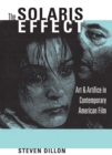 Image for The Solaris effect  : art and artifice in contemporary American film
