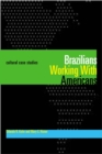 Image for Brazilians working with Americans  : cultural case studies