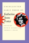 Image for Uncollected Early Prose of Katherine Anne Porter