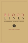 Image for Blood lines  : myth, indigenism and Chicana/o literature