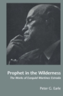 Image for Prophet in the Wilderness : The Works of Ezequiel Martinez Estrada