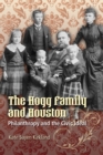 Image for The Hogg Family and Houston : Philanthropy and the Civic Ideal