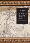 Image for Death and the classic Maya kings