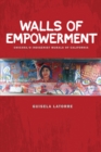 Image for Walls of Empowerment : Chicana/o Indigenist Murals of California