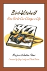 Image for Bird-Witched! : How Birds Can Change a Life