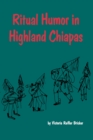 Image for Ritual Humor in Highland Chiapas