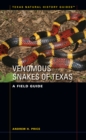 Image for Venomous snakes of Texas  : a field guide