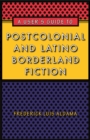 Image for A User&#39;s Guide to Postcolonial and Latino Borderland Fiction