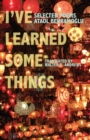 Image for I&#39;ve Learned Some Things