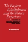 Image for The Eastern Establishment and the Western Experience