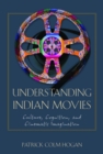 Image for Understanding Indian Movies : Culture, Cognition, and Cinematic Imagination
