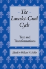 Image for The Lancelot-Grail Cycle : Text and Transformations