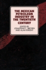 Image for The Mexican Petroleum Industry in the Twentieth Century