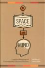 Image for Of space and mind  : cognitive mappings of contemporary Chicano/a fiction