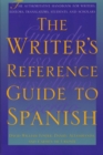 Image for The Writer&#39;s Reference Guide to Spanish