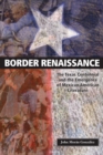 Image for Border renaissance  : the Texas centennial and the emergence of Mexican American literature