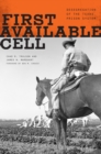 Image for First available cell  : desegregation of the Texas prison system