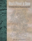 Image for Ritual and Power in Stone : The Performance of Rulership in Mesoamerican Izapan Style Art