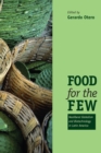 Image for Food for the few  : neoliberal globalism and biotechnology in Latin America