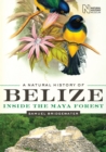 Image for A natural history of Belize  : insights from the Chiquibul Forest and Las Cuevas Research Station