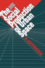 Image for The Social Production of Urban Space