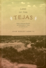 Image for Land of the Tejas  : native American identity and interaction in Texas, A.D.1300 to 1700