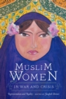 Image for Muslim Women in War and Crisis