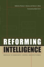 Image for Reforming intelligence  : obstacles to democratic control and effectiveness