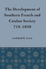 Image for Development of Southern French and Catalan Society, 718-1050