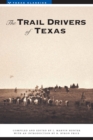Image for The Trail Drivers of Texas : Interesting Sketches of Early Cowboys...