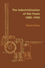 Image for The Industrialization of Sao Paulo, 1800-1945