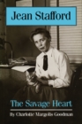 Image for Jean Stafford : The Savage Heart