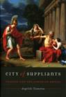 Image for City of suppliants  : tragedy and the Athenian empire