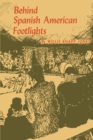 Image for Behind Spanish American Footlights