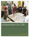 Image for Living independently  : homes and neighborhoods for an aging America