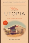 Image for Welcome to Utopia : Notes from a Small Town