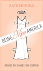 Image for Being Miss America