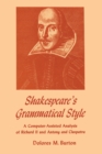 Image for Shakespeare&#39;s Grammatical Style : A Computer-assisted Analysis of Richard II and Anthony and Cleopatra