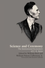 Image for Science and Ceremony : The Institutional Economics of C. E. Ayres