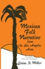 Image for Mexican Folk Narrative from the Los Angeles Area : Introduction, Notes, and Classification