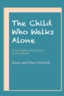 Image for The Child Who Walks Alone