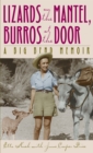 Image for Lizards on the Mantel, Burros at the Door : A Big Bend Memoir