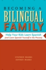 Image for Becoming a bilingual family  : help your kids learn Spanish (and learn Spanish yourself in the process)