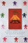 Image for The Journey of a Tzotzil-Maya Woman of Chiapas, Mexico : Pass Well over the Earth