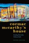 Image for Cormac McCarthy&#39;s house: reading McCarthy without walls