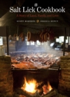 Image for The Salt Lick Cookbook : A Story of Land, Family, and Love