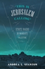 Image for &quot;This is Jerusalem calling&quot;: state radio in mandate Palestine