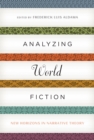 Image for Analyzing World Fiction : New Horizons in Narrative Theory